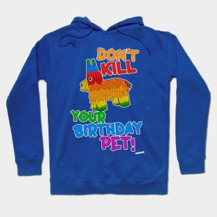 Save Your Birthday Pet Funny Pinata Slogan Hoodie